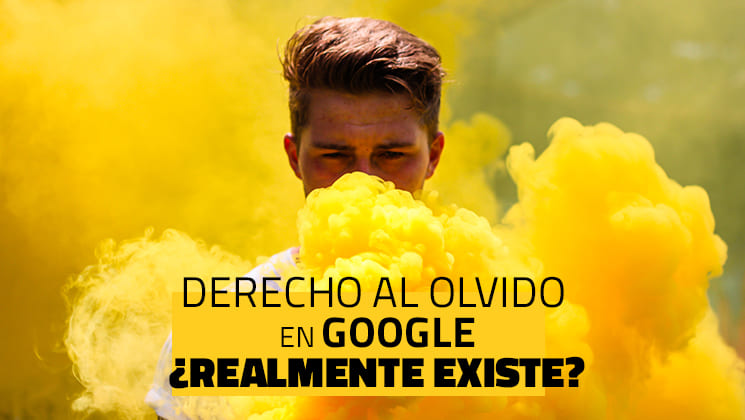 El derecho al olvido en internet.