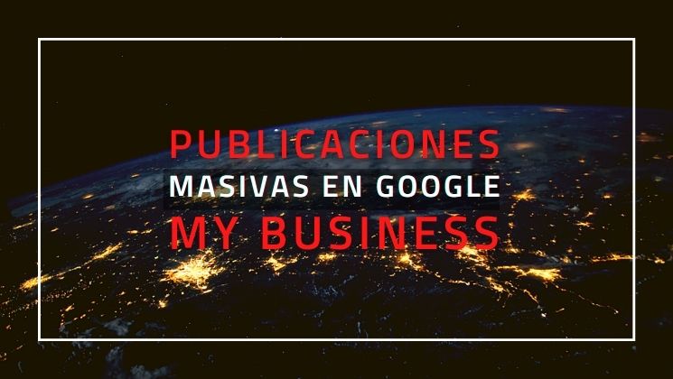 publicaciones_masivas_gmb