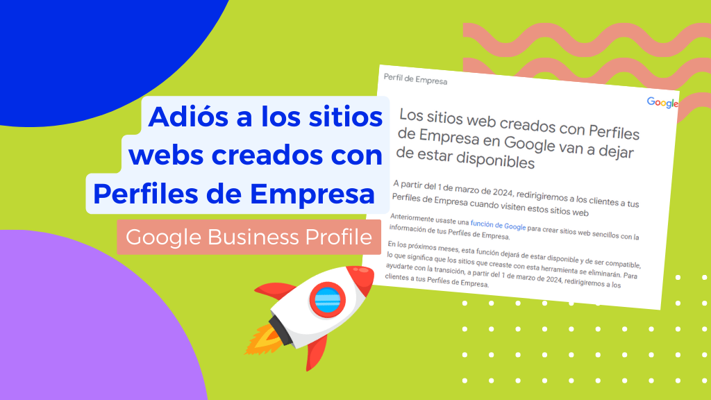Adiós a los sitios webs creados mediante los Perfiles de Empresa en Google