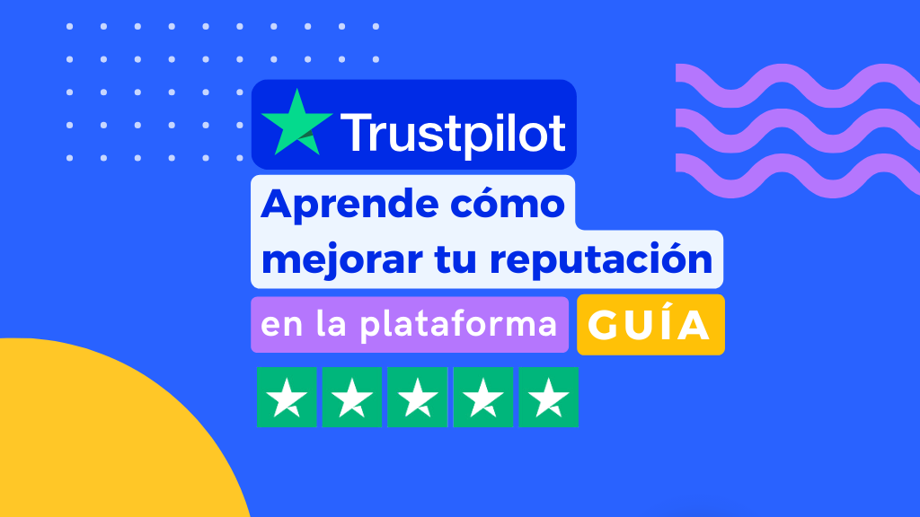 Trustpilot: como mejorar la reputación digital