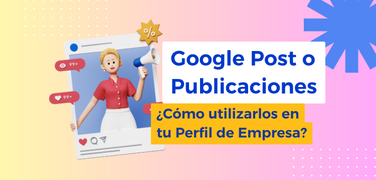 En búsquedas por marca o negocio, el panel de conocimiento muestra el Google Posts destacado en “novedades”, “ofertas” o en la sección de publicaciones del perfil.